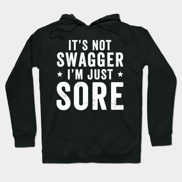 It's not swagger I'm just sore Hoodie by captainmood